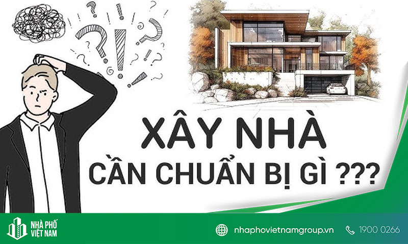 11 Điều Quan Trọng Gia Chủ Cần Phải Biết  Trước Khi Chuẩn Bị Xây Nhà