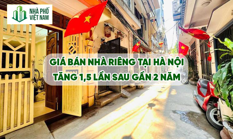 Giá Rao Bán Nhà Riêng Ở Hà Nội 197tr/m2, Tăng 1,5 Lần Sau Gần 2 Năm