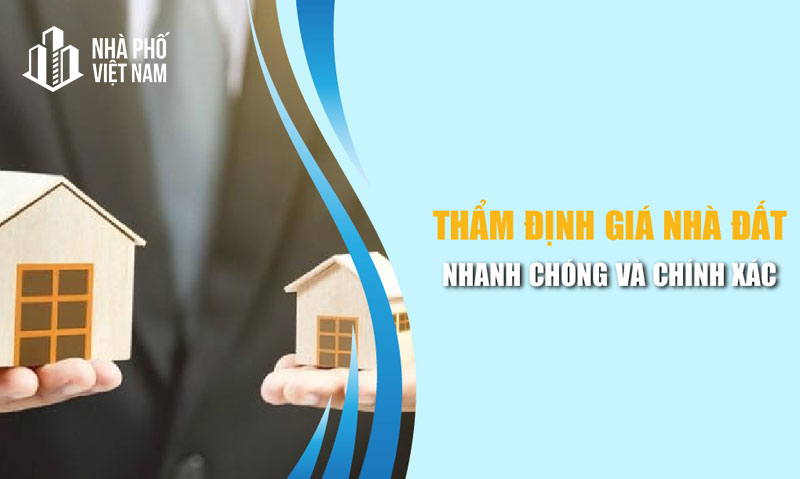 6 bước cơ bản giúp bạn định giá nhà đất một cách chính xác nhất