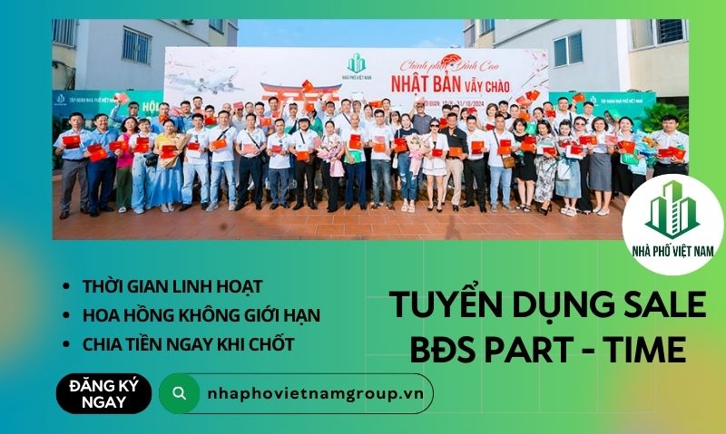 Tuyển Dụng Vị Trí Sale Bất Động Sản Part-time